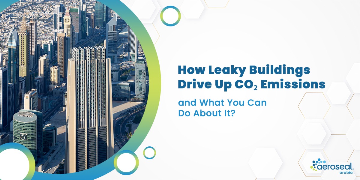 How Leaky Buildings Drive Up CO₂ Emissions – and What You Can Do About It